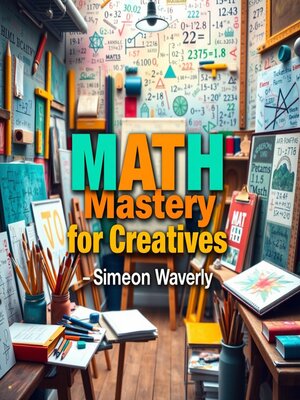 cover image of MATH Mastery for Creatives